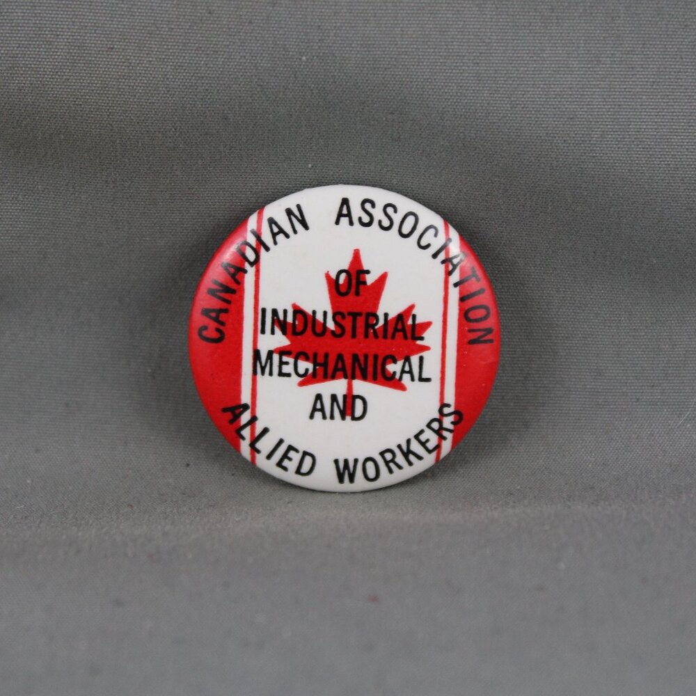 Vintage Canadian Union Pin - Canadian Assoc of Industrial and Mechanical Workers